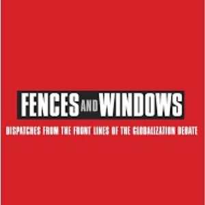 2/$25 FENCES AND WINDOWS by Naomi Klein - 2002 - global trade - essays